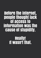Before the internet, people thought lack of access to information was the cause of stupidity. Really! It wasn't that. B084DMRGNP Book Cover