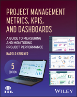 Project Management Metrics, KPIs, and Dashboards: A Guide to Measuring and Monitoring Project Performance 1394443722 Book Cover
