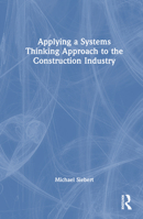 Applying a Systems Thinking Approach to the Construction Industry 1032360593 Book Cover
