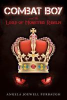 Combat Boy and the Lord of Monster Realm 1530212103 Book Cover