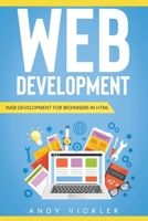 Web development: Web development for Beginners in HTML 1802742077 Book Cover