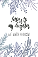 Letters To My Daughter: Blank Lined Notebook To Write In 1698666497 Book Cover