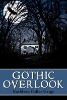 Gothic Overlook 1434325938 Book Cover