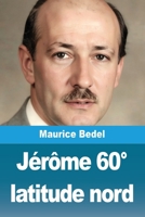 Jérôme 60° latitude nord (French Edition) 3690826780 Book Cover