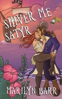 Shiver Me Satyr: A Time for Monsters Romance 1961957159 Book Cover