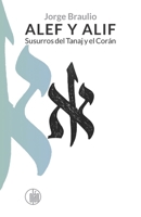 Alef y Alif: Susurros del Tanaj y el Corán (Spanish Edition) B0GXSJFSZW Book Cover