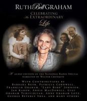 Ruth Bell Graham: Celebrating an Extraordinary Life 084996380X Book Cover