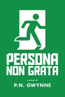 Persona Non Grata 0578904365 Book Cover