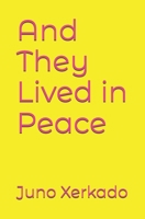And They Lived in Peace B0F6LRKF7Y Book Cover