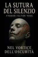 La Sutura del Silenzio: nel Vortice dell'Oscurità (Cronache del Vuoto) (Italian Edition) B0FMP4PBK4 Book Cover