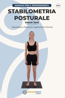 Stabilometria Posturale: Valutazione, Protocolli e Applicazioni Cliniche (Italian Edition) B0HC2X69D8 Book Cover