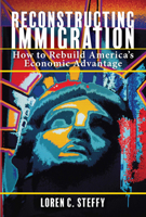 Reconstructing Immigration : How to Rebuild America's Economic Advantage 1965766900 Book Cover