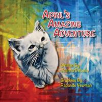 April's Amazing Adventure (Adventures of April) (Volume 1) 0991120078 Book Cover