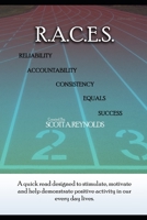 R.A.C.E.S.: RELIABLITY - ACCOUNTABILITY - CONSISTENCY - EQUALS SUCCESS B08XLGFRRB Book Cover