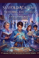 Skyfold Academy: Mending the World B0HBRXWFRQ Book Cover