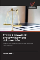 Prawa i obowiazki pracowników bez dokumentów (Polish Edition) 6630062620 Book Cover