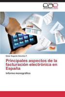 Principales Aspectos de La Facturacion Electronica En Espana 3845484063 Book Cover