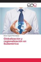 Globalización y regionalización en Sudamérica 6202132752 Book Cover