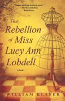 The Rebellion of Miss Lucy Ann Lobdell 1608325628 Book Cover