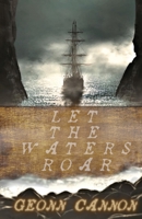 Let the Waters Roar 1952150450 Book Cover