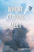 Where Clouds Meet 9690027816 Book Cover