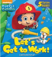 Bubble Guppies/Let's Get to Work 1618894587 Book Cover