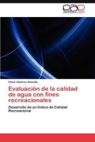 Evaluacion de La Calidad de Agua Con Fines Recreacionales 3659026905 Book Cover