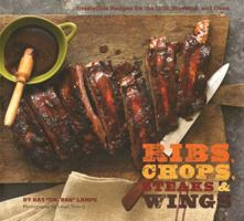 Ribs, Chops, Steaks, & Wings 0811868265 Book Cover