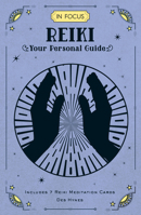 In Focus Reiki: Your Personal Guide 1577151828 Book Cover
