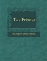 Two Friends 1425514235 Book Cover