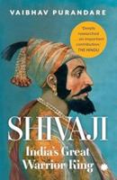SHIVAJI : India’s Great Warrior King 9353456185 Book Cover