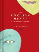 My Foolish Heart: A Pop-Up Book of Love: 1452163022 Book Cover