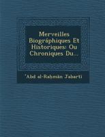 Merveilles Biographiques Et Historiques: Ou Chroniques Du... 1249970873 Book Cover