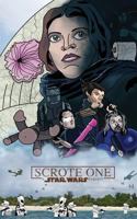 Scrote One: A Star Wars Parody: A Hilarious Screenplay Parody of Rogue One: A Star Wars Story 1541026772 Book Cover