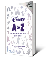 Disney A to Z: The Official Encyclopedia, Sixth Edition 1368061915 Book Cover