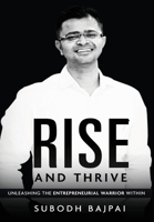 Rise and Thrive - Unleashing The Entrepreneurial Warrior Within 163640989X Book Cover