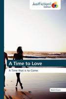 A Time to Love 384544679X Book Cover