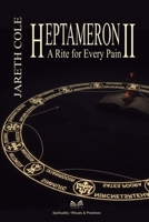 Heptameron II: A Rite for Every Pain 6598746566 Book Cover