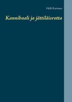 Kannibaali ja jättiläisrotta 9528001734 Book Cover