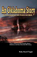 An Oklahoma Story: Growing Up On Polecat Hill 1434849090 Book Cover