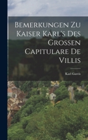 Bemerkungen zu Kaiser Karl's des Grossen Capitulare de Villis 1017756074 Book Cover