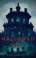 Hallowed Hill: A Gothic Mystery B0BGXXFC1J Book Cover