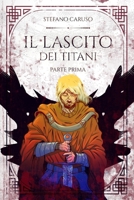 Il Lascito dei Titani: Il Lascito Saga Vol. III, IV, V B0C47WNNW4 Book Cover