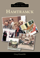 Hamtramck (Images of Modern America: Michigan) 1467113514 Book Cover