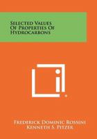 Selected Values of Properties of Hydrocarbons 1258387301 Book Cover