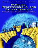 Families, Professionals and Exceptionality: Positive Outcomes Through Partnership and Trust 0130163031 Book Cover
