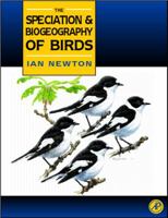 The Speciation and Biogeography of Birds 012517375X Book Cover