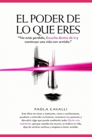 EL PODER DE LO QUE ERES: “No estás perdido, Escucha dentro de ti y construye una vida con sentido.” (Spanish Edition) B0GXLDQ1V6 Book Cover