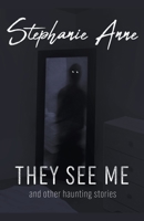 They See Me and Other Haunting Stories B0BYY4PLVT Book Cover