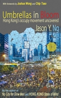 Umbrellas in Bloom: Hong Kong's Occupy Movement Uncovered 988137653X Book Cover